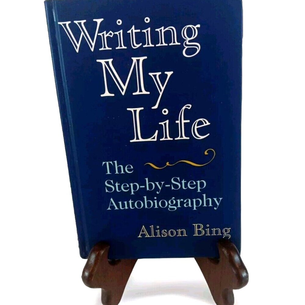 Writing My Life The Step-by-Step Autobiography by Alison Bing